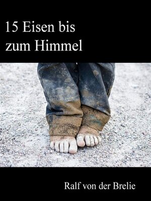 cover image of 15 Eisen bis zum Himmel